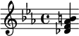 {\key c \minor <des' f' aes' b'>}