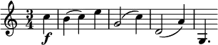 
\relative c'' {
  \key c \major \time 3/4
  \partial 4 c4 \f
  b4( c) e
  g,2( c4)
  d,2( a'4)
  g,4.
}