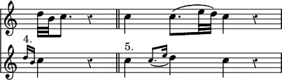 { \override Score.Rest #'style = #'classical \override Score.TimeSignature #'stencil = ##f \time 4/4 \partial 2 \relative b' << { \grace { d16[^"4." b] } c4 r \bar "||" c4^"5." \appoggiatura { c8.[ e16] } d4 c r | }
\new Staff { d32 b c8. r4 | c4 c8.( e32 d) c4 r | } >> } 